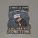 Funny Cat Sign Vintage Cat Wall Art Cat Metal Tin Signs Cat Decor Gifts For Cat Lovers Cat Posters You Mess With The Meow Meow You Get The Peow Peow Sign 8x 12 Inch