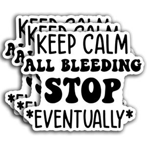 (3PCS) All Bleeding Stops Eventually Sticker, Funny Medical Healthcare Sticker,Nurse Sticker Waterproof Vinyl Sticker Decals for Books Laptops Phone Water Bottles Tumbler Cup Kindle 3x3 Inch