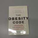 The Obesity Code: Unlocking the Secrets of Weight Loss (Why Intermittent Fasting Is the Key to Controlling Your Weight)