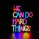 LED Neon We can do hard things Cute Neon Sign, USB Powered Neon Signs Night Light, 3D Wall Art & Game room Bedroom Living Room party Decor lamp for Children Kids Girls Boys