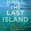 Past the Last Island- Revised Edition: A Misfits and Heroes Adventure