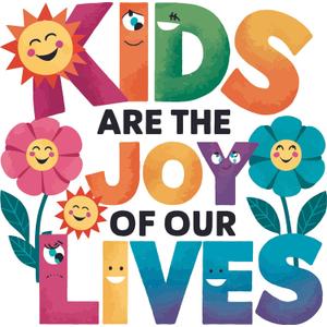 Kids are The Joy of Our Lives Quote Cute Happy Flowers Wall Decal Wall Dcor Vinyl Sticker Size: 20 x 20