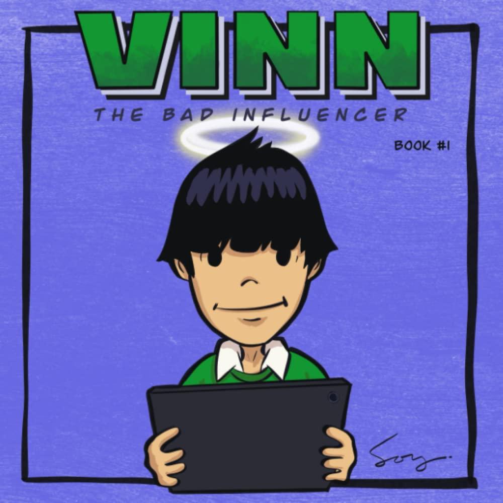 Vinn: The Bad Influencer Paperback – by Vinson 'Soy' Lao (Author)
