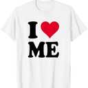 I Love Me T-Shirt S