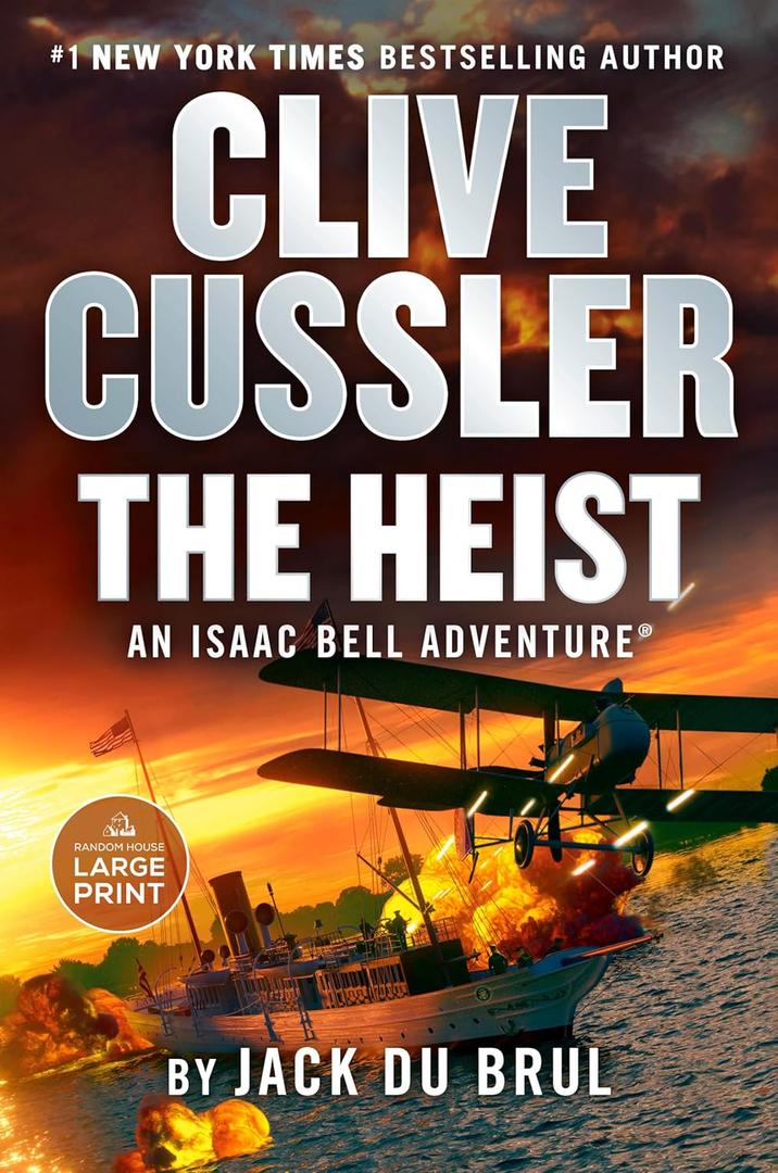 Clive Cussler The Heist (An Isaac Bell Adventure)