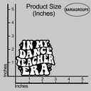(3Pcs) in My Dance Teacher Era Sticker | Funny Waterproof Vinyl Decal for Water Bottle, Laptop, Tumbler | Dance Coach Instructor Choreographer Gift | Size 3x2.7 Inches