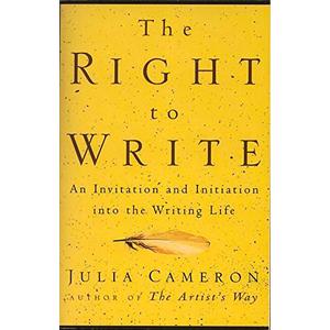 The Right to Write by Julia Cameron (Author)
