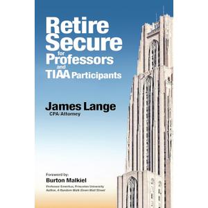 Book: Retire Secure for Professors and TIAA Participants by James Lange (Author) Format: Hardcover