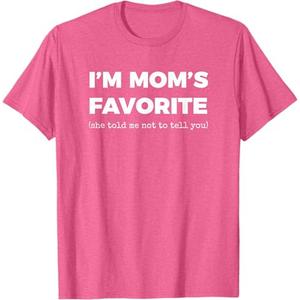 Funny Moms Favorite Son Daughter I'm Mom's Favorite T-Shirt XS