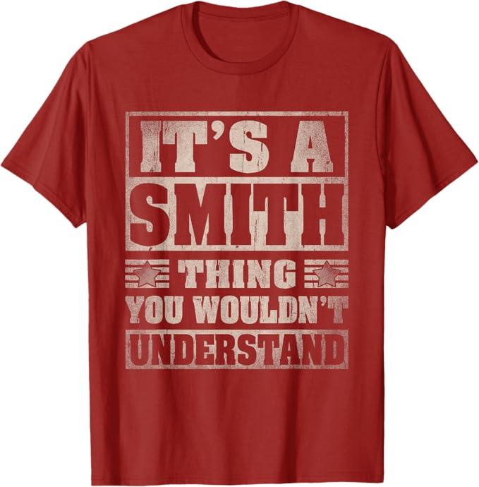 Smith Last Name Shirt It's A Smith Thing T-Shirt, S