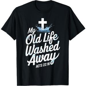 Old Life Washed Water Baptism Bible Verse Christian Baptized T-Shirt (Small, Black)