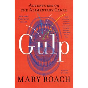 Gulp: Adventures on the Alimentary Canal, Paperback
