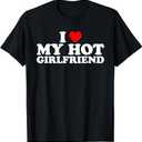 I Love My Hot Girlfriend T-Shirt, Size L