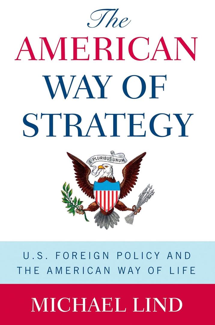 The American Way of Strategy: U.S. Foreign Policy and the American Way of Life, Paperback