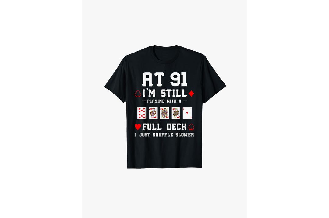 Funny 91st Birthday Gift 91 Year Old Cards T-Shirt M
