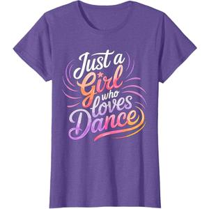 Just a Girl who loves Dance Dancing T-Shirt, M