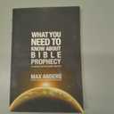 What You Need to Know About Bible Prophecy: 12 Lessons That Can Change Your Life (What to Do About...)