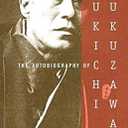The Autobiography of Yukichi Fukuzawa