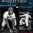 Chicago's Wrigley Field (IL) (Images of Baseball)