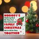 3 x Nobody's Walking Out on This Fun Old Fashioned Family Christmas Wooden Sign, Funny Christmas Decor for Desk Table Shelf, 5 x 5 Inches