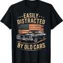 Easily Distracted by Old Cars Classic Car Guy Funny Vintage T-Shirt L