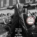 The Invisible Bridge: The Fall of Nixon and the Rise of Reagan