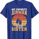 My Favorite Airman Calls Me Sister US Air Force Sister T-Shirt