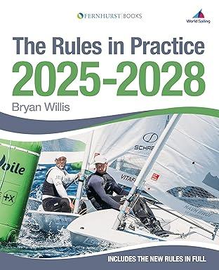 The Rules in Practice 2025-2028: The guide to the rules of sailing around the racecourse - Paperback