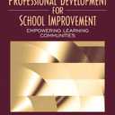 Professional Development for School Improvement: Empowering Learning Communities