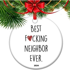 Best Neighbor Ever - 2025 New Home Christmas Keepsake, Neighbors Gifts, Housewarming Gift, Christmas Tree Decorations (V1)