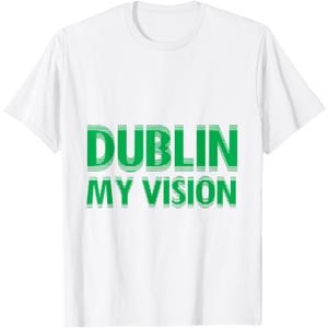 Dublin My Vision St Patrick's Day T-Shirt. Size L
