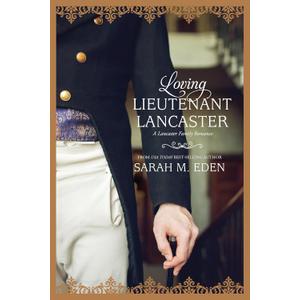 Loving Lieutenant Lancaster (The Lancaster Family)