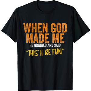 When God Made me Funny Quote T-Shirt, Size S