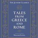 The Junior Classics Volume 3: Tales from Greece and Rome (Annotated)