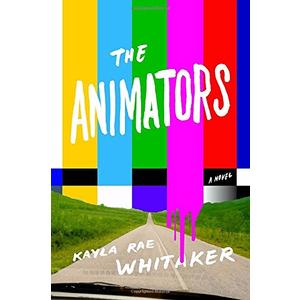 The Animators: A Novel (Hardcover)