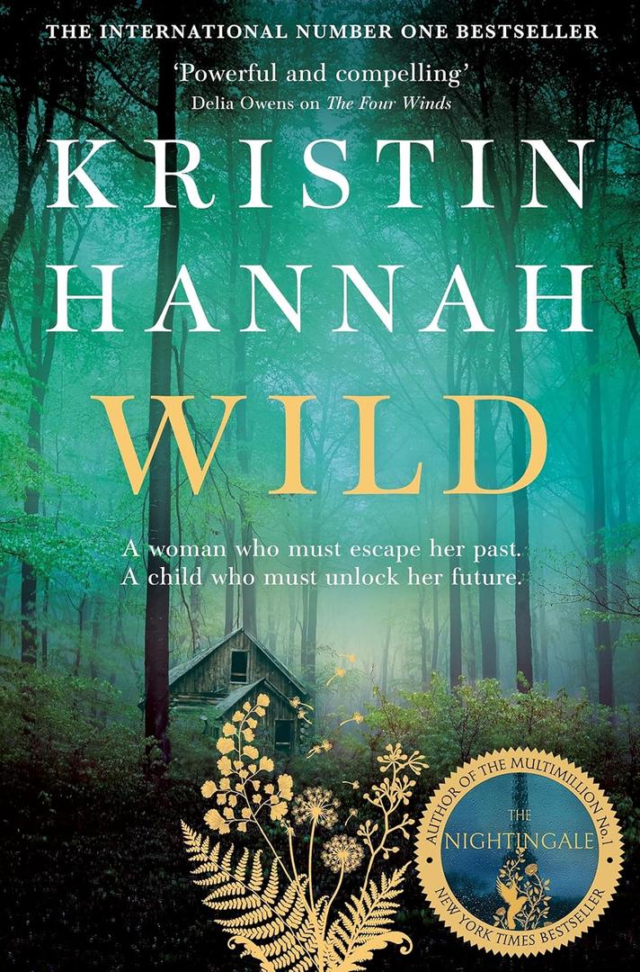 Wild by Kristin Hannah (Author)