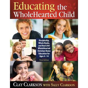 Educating the WholeHearted Child