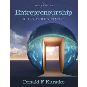 Entrepreneurship: Theory, Process, and Practice (MindTap Course List) 10th Edition, Hardcover