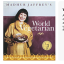 Madhur Jaffrey's World Vegetarian: More Than 650 Meatless Recipes from Around the Globe
