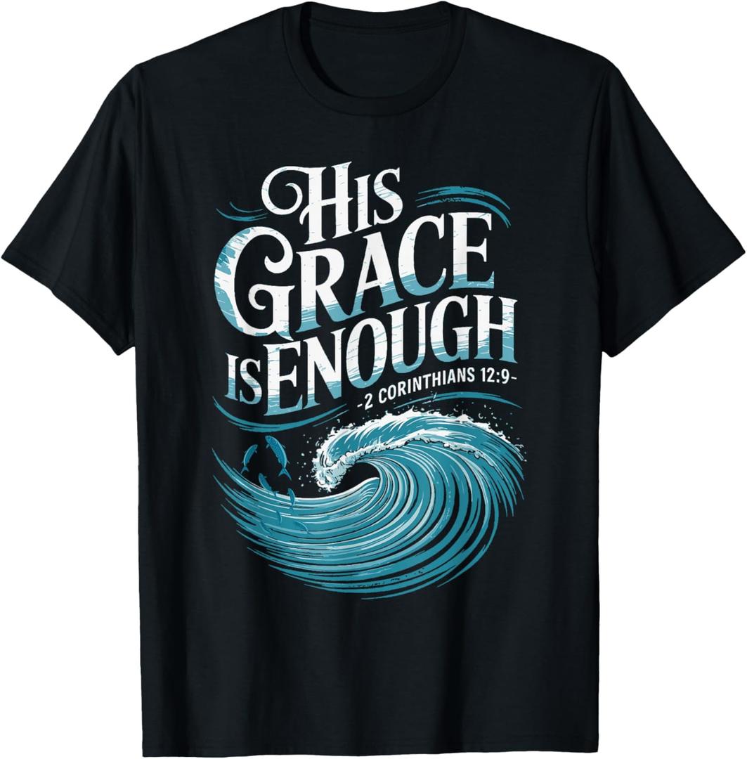 His Grace is Enough Bible Faith Christian Shirt T-Shirt