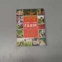 Start Your Farm: The Authoritative Guide to Becoming a Sustainable 21st-Century Farmer
