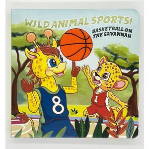 Wild Animal Sports! Basketball on the Savannah board book for babies and toddlers