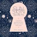 Sun Sign Secrets: Celestial guidance at your fingertips