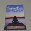 Finding Peace In Difficult Times
