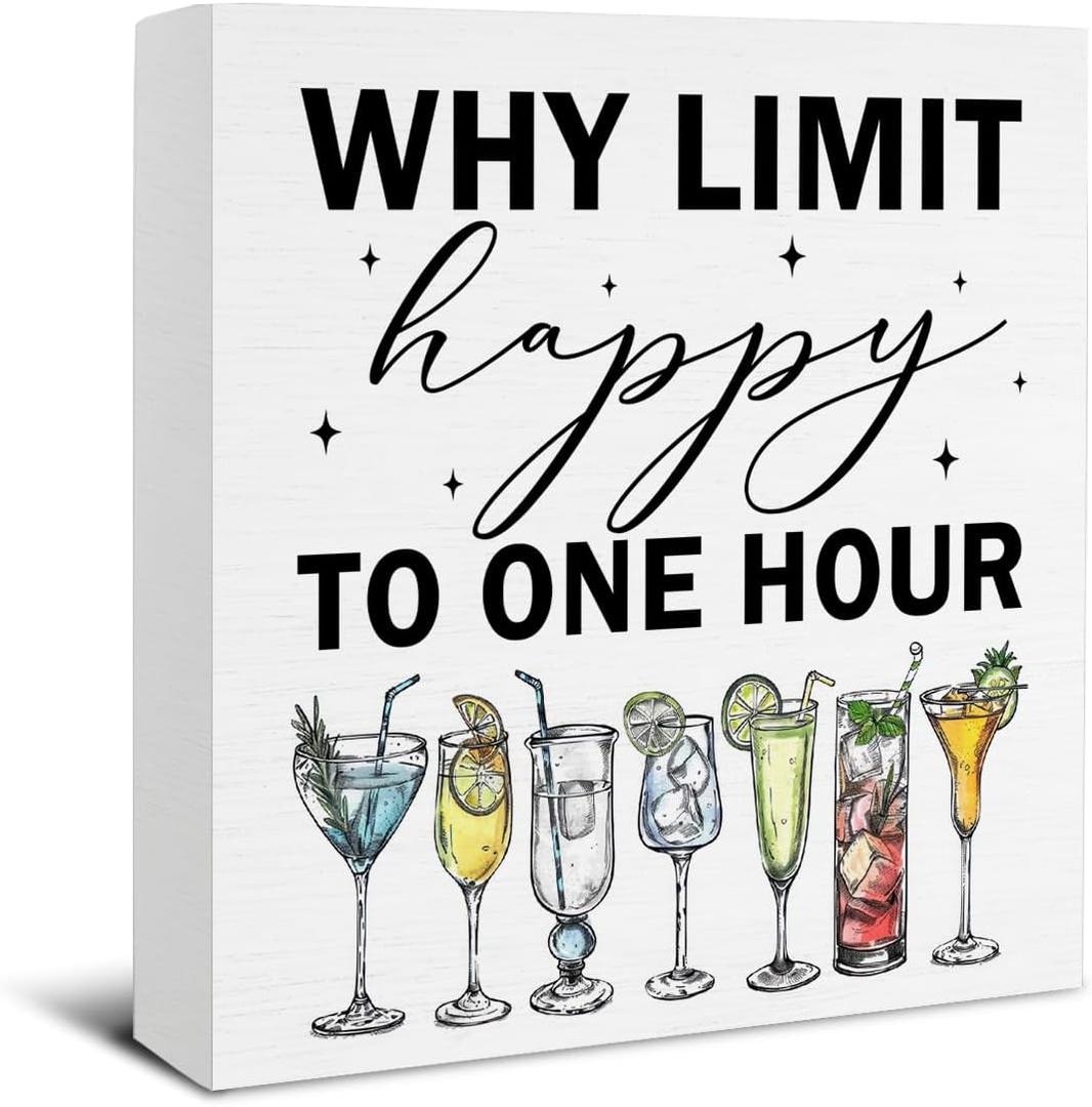 Bar Signs - Bar Decorations for Home - Why Limit Happy to One Hour Wooden Sign Home Kitchen Dining Room Decor - 5 x 5 Inches