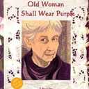 When I Am An Old Woman, I Shall Wear Purple (Paperback)