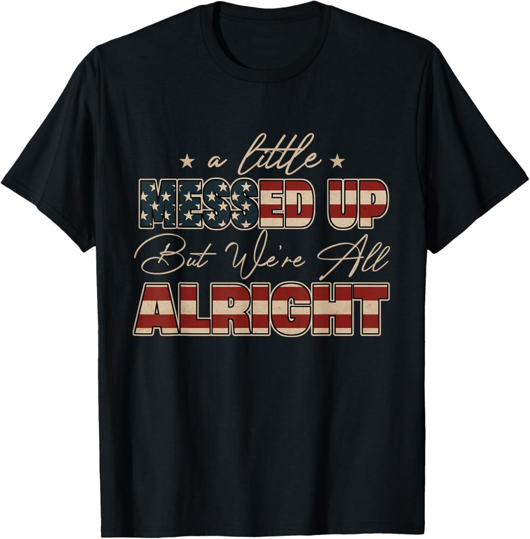 Little Messed Up But We're Alright Vintage USA Flag T-Shirt (Small, Black)