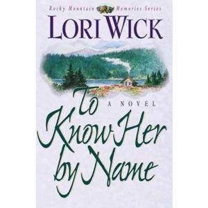 To Know Her by Name (Rocky Mountain Memories #3)