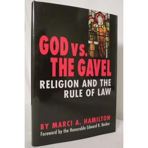 God vs. the Gavel: Religion and the Rule of Law