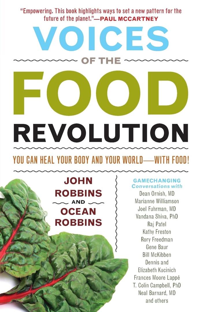 Voices of the Food Revolution: You Can Heal Your Body and Your WorldWith Food! (Plant-Based Diet Benefits) Voices of the Food Revolution: You Can Heal Your Body and Your WorldWith Food! (Plant-Based Diet Benefits)